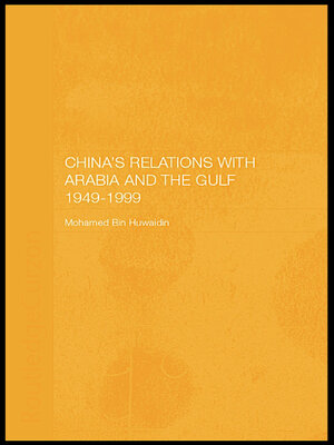 cover image of China's Relations with Arabia and the Gulf 1949-1999